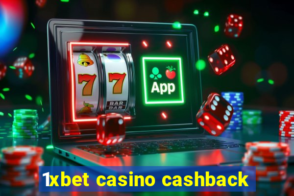 1xbet casino cashback