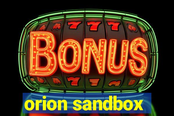 orion sandbox