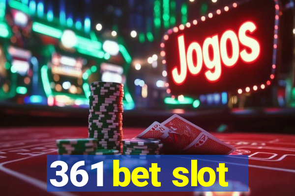 361 bet slot