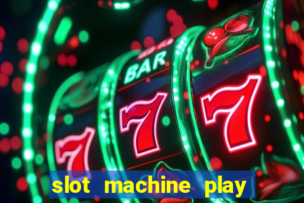 slot machine play for free