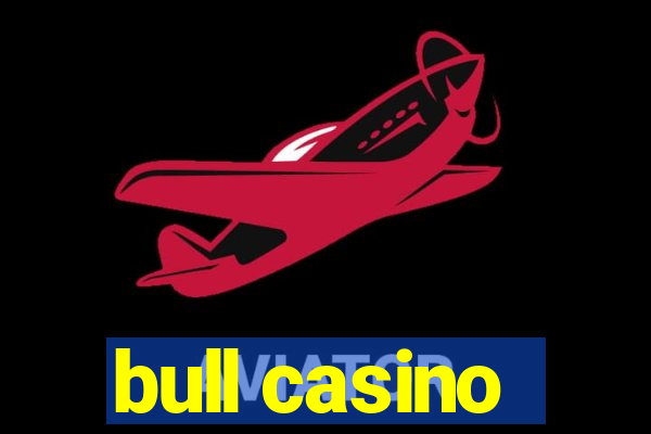 bull casino