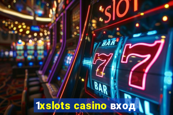 1xslots casino вход