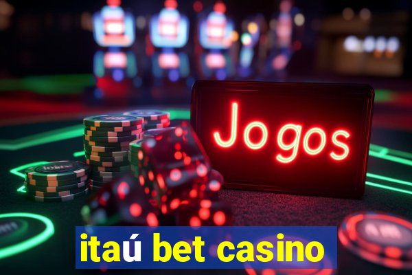 itaú bet casino