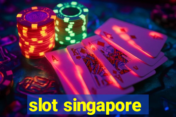 slot singapore