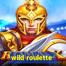 wild roulette