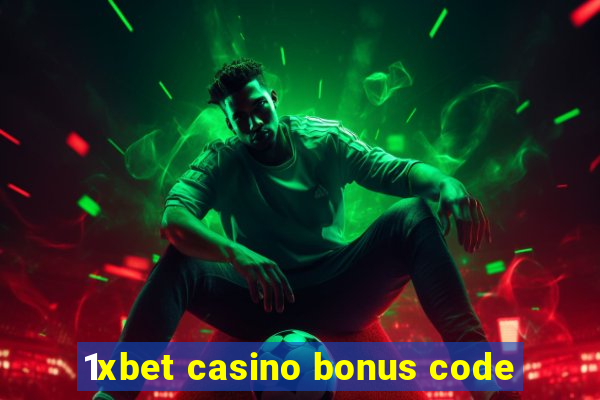 1xbet casino bonus code