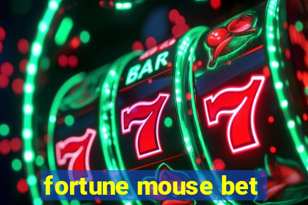 fortune mouse bet