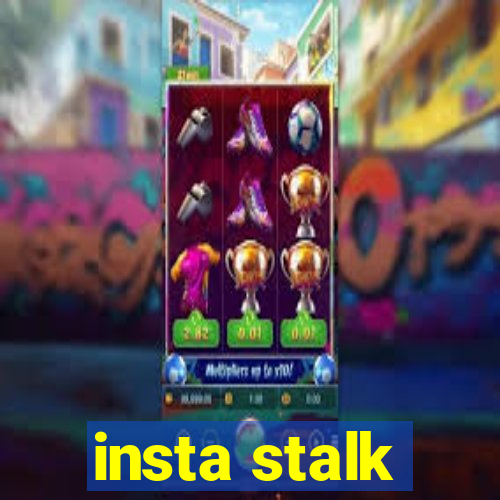 insta stalk