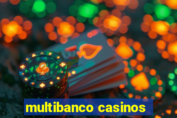 multibanco casinos