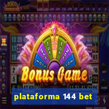 plataforma 144 bet