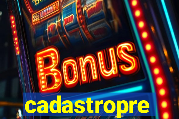 cadastropre