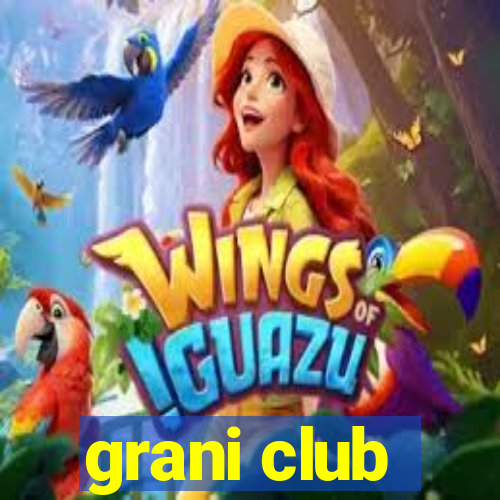 grani club