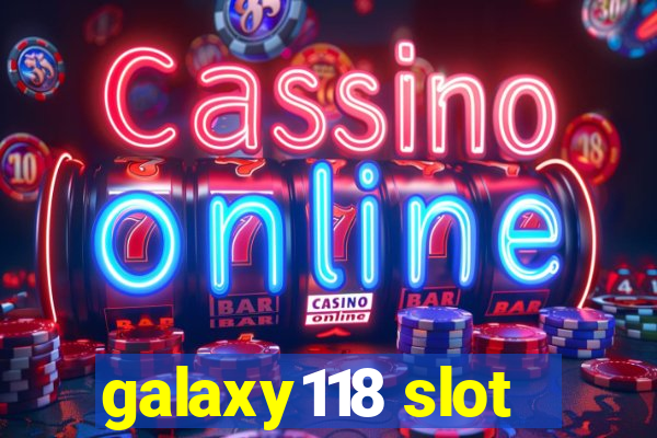 galaxy118 slot