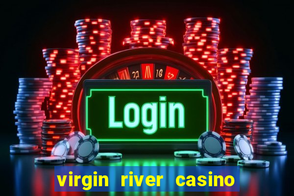 virgin river casino in mesquite nv