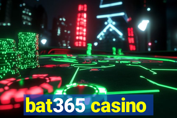 bat365 casino