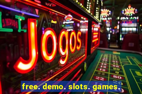 free. demo. slots. games.