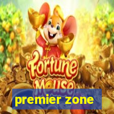 premier zone