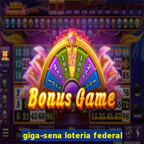 giga-sena loteria federal