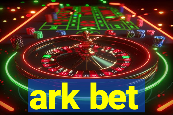 ark bet