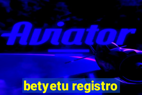 betyetu registro