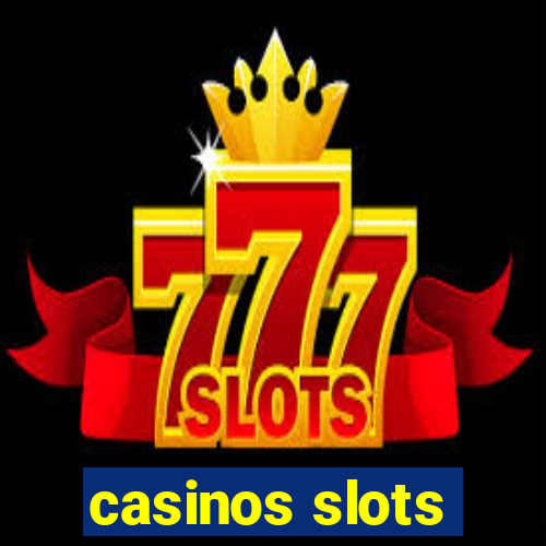 casinos slots