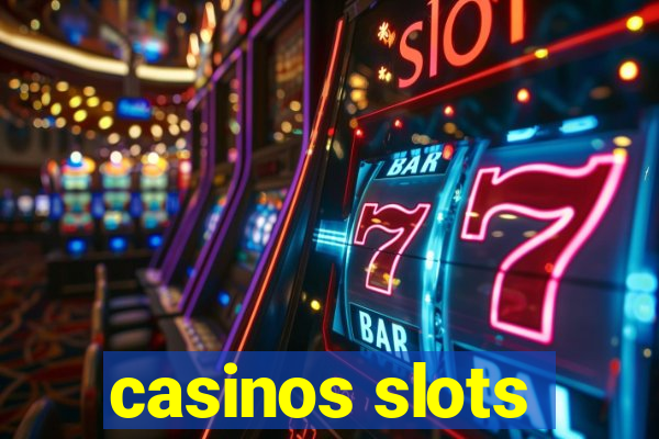 casinos slots