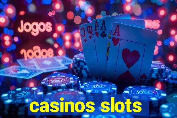 casinos slots