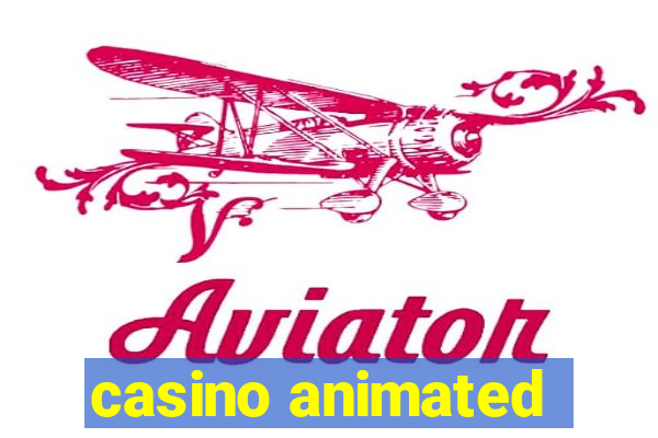 casino animated