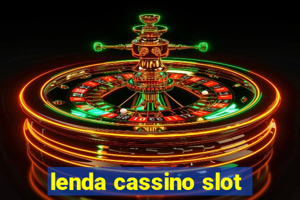 lenda cassino slot