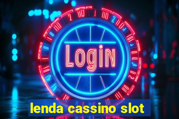 lenda cassino slot