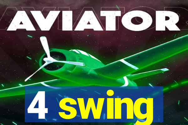 4 swing