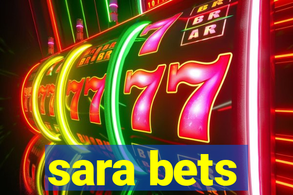 sara bets