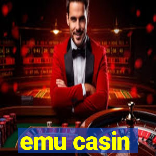 emu casin