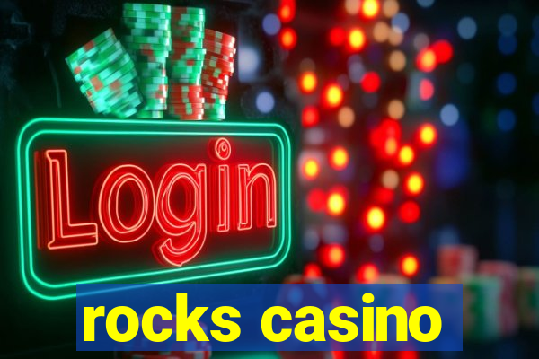 rocks casino