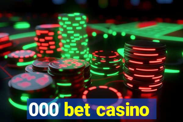 000 bet casino