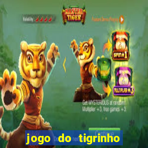 jogo do tigrinho pagando no cadastro