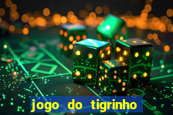 jogo do tigrinho pagando no cadastro