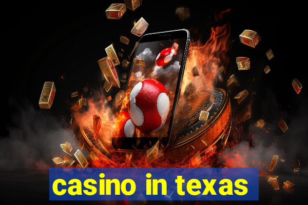 casino in texas