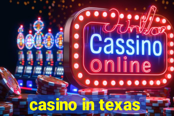 casino in texas