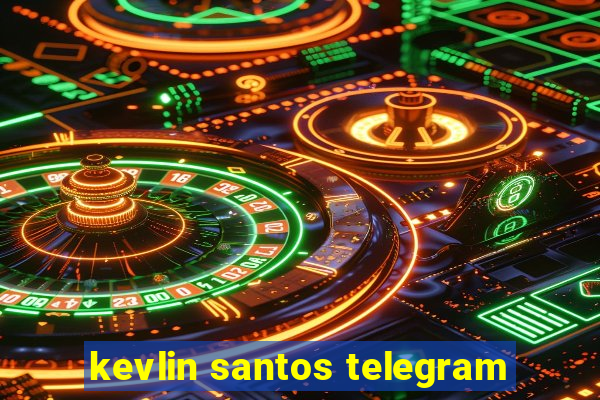 kevlin santos telegram