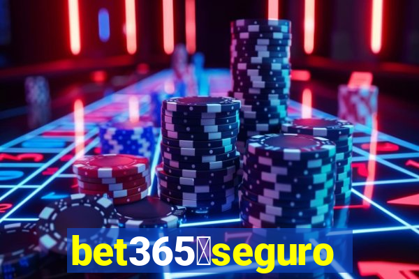 bet365茅seguro