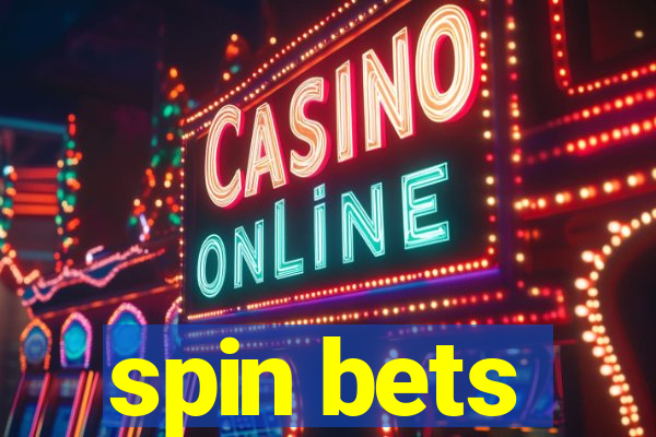 spin bets