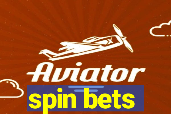 spin bets