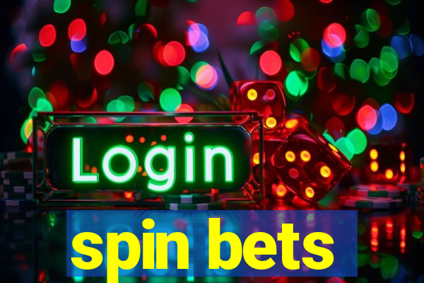 spin bets