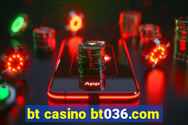 bt casino bt036.com