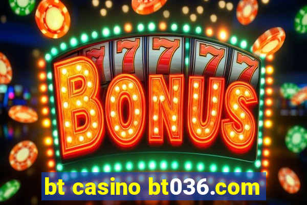 bt casino bt036.com