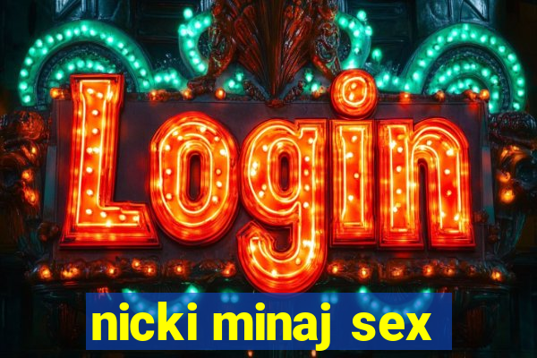 nicki minaj sex