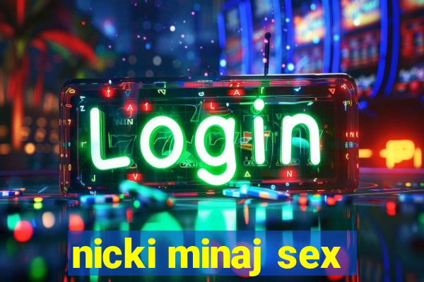 nicki minaj sex