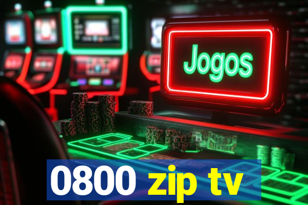 0800 zip tv