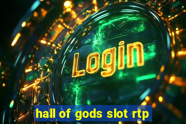 hall of gods slot rtp